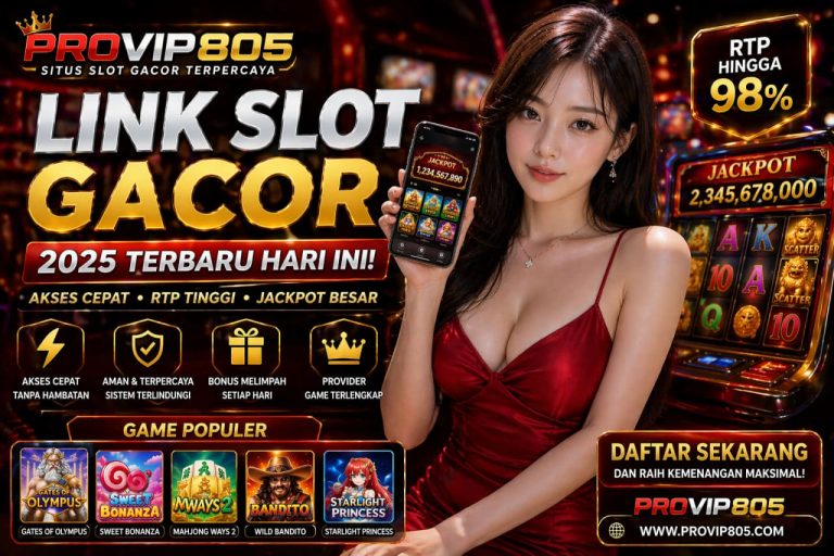 Link Slot Gacor 2025 Terbaru Hari Ini PROVIP805