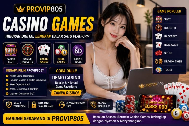 PROVIP805 Casino Games Modern untuk Hiburan Digital